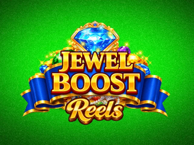 Jewel Boost Reels